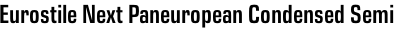 Eurostile Next Paneuropean Condensed Semi Bold